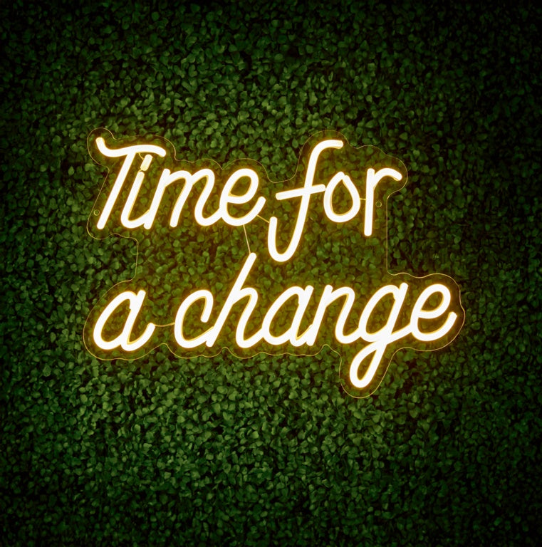Autumn Time For A Change LED Sign